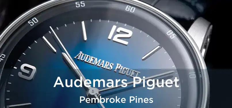 Audemars Piguet Pembroke Pines