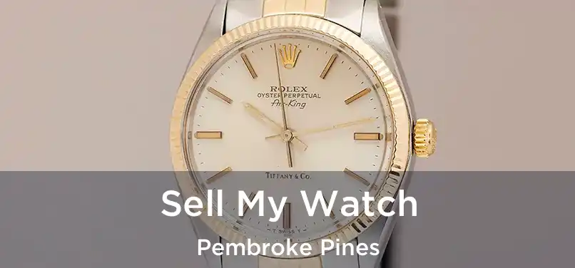 Sell My Watch Pembroke Pines