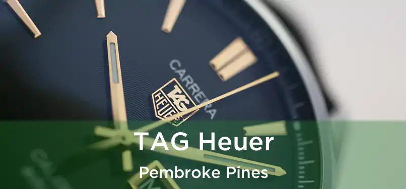 TAG Heuer Pembroke Pines