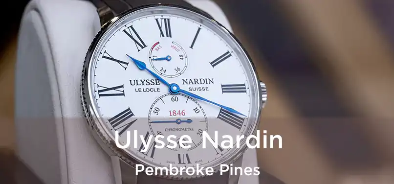 Ulysse Nardin Pembroke Pines