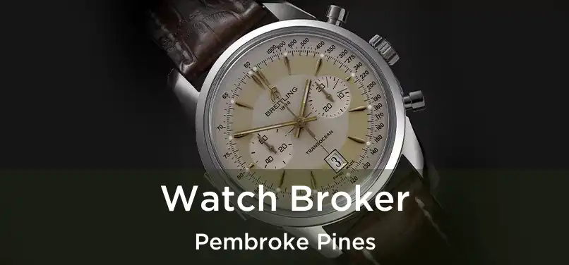 Watch Broker Pembroke Pines